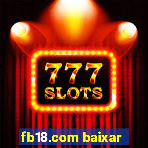 fb18.com baixar